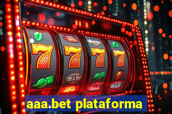 aaa.bet plataforma